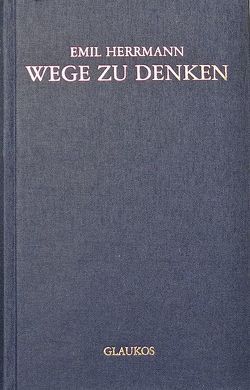 Wege zu denken von Herrmann,  Emil, Jentzmik,  Peter, Volz,  Heidemarie