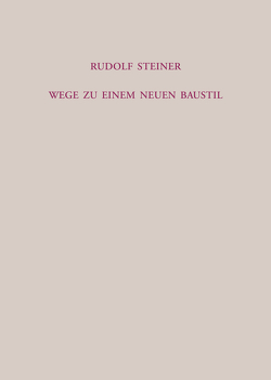 Wege zu einem neuen Baustil von Steiner,  Rudolf