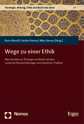 Wege zu einer Ethik von Alsoufi,  Rana, Kurnaz,  Serdar, Sievers,  Mira