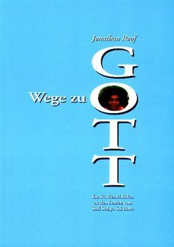 Wege zu Gott Band 1 von Dyllick-Brenzinger,  Rosemarie, Roof,  Jonathan