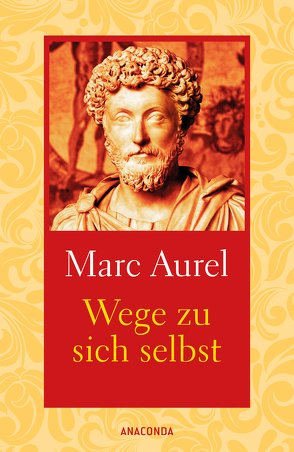 Wege zu sich selbst von Marc Aurel