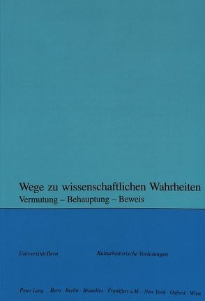 Wege zu wissenschaftlichen Wahrheiten von Moser,  Rupert, Rusterholz,  Peter