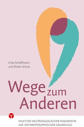 Wege zum Anderen von Schöffmann,  Erika, Schulz,  Dieter