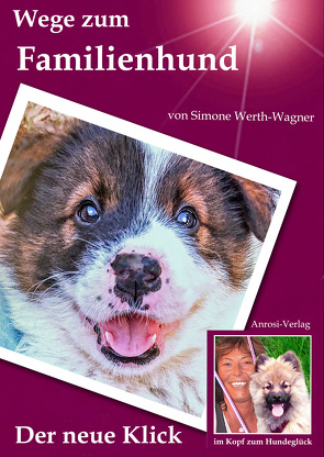 Wege zum Familienhund von Meyer,  Sabine und Dietmar, Werth-Wagner,  Simone