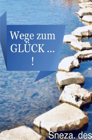 Wege zum GLüCK… ! von Despotovic,  Snezana