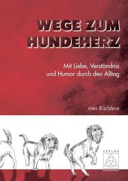 Wege zum Hundeherz von Kizildere,  Ines