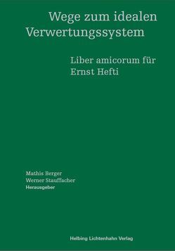 Wege zum idealen Verwertungssystem von Berger,  Mathis, Stauffacher,  Werner