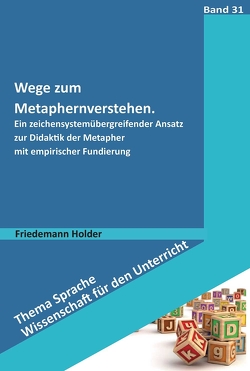 Wege zum Metaphernverstehen von Holder,  Friedemann