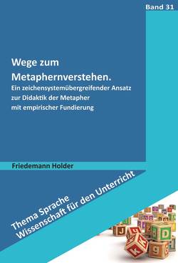 Wege zum Metaphernverstehen von Holder,  Friedemann