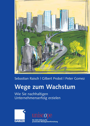 Wege zum Wachstum von Gomez,  Peter, Probst,  Gilbert, Raisch,  Sebastian