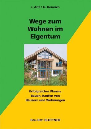 Wege zum Wohnen im Eigentum von Arlt,  Joachim, Heinrich,  Gabriele