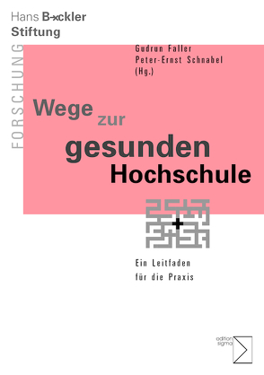 Wege zur gesunden Hochschule von Faller,  Gudrun, Schnabel,  Peter-Ernst