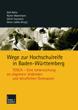 Wege zur Hochschulreife in Baden-Württemberg von Köller,  Olaf, Lüdtke,  Oliver, Trautwein,  Ulrich, Watermann,  Ralf