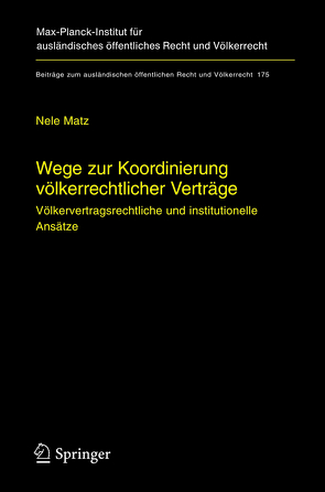 Wege zur Koordinierung völkerrechtlicher Verträge von Matz,  Nele