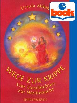 Wege zur Krippe von Mihm,  Ursula