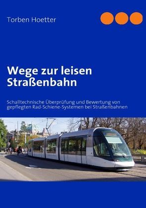 Wege zur leisen Straßenbahn von Hoetter,  Torben