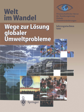 Wege zur Lösung globaler Umweltprobleme von Wissenschaftlicher Beirat der Bundesregierung GlobaleUmweltveränderungen