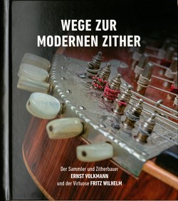 Wege zur modernen Zither von Hamberger,  Petra