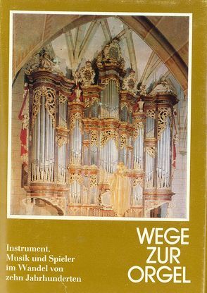 Wege zur Orgel von Krummacher,  Christoph