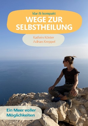 Wege zur Selbstheilung von Köster,  Kathrin, Kreppel,  Adrian