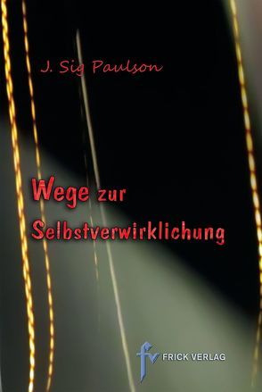 Wege zur Selbstverwirklichung von Paulson,  J Sig