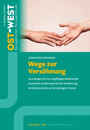 Wege zur Versöhnung. Grundlagen für ein tragfähiges Miteinander von e.V.,  Renovabis, Katholiken,  Zentralkomitee der deutschen