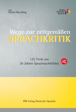 Wege zur zeitgemäßen Sprachkritik von Raveling,  Wiard