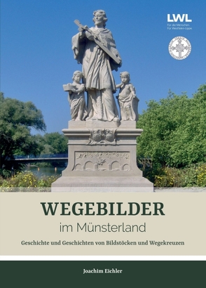 Wegebilder im Münsterland von Eichler,  Dr. Joachim