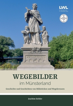 Wegebilder im Münsterland von Eichler,  Dr. Joachim