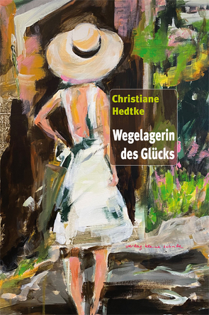 Wegelagerin des Glücks von Hedtke,  Christiane