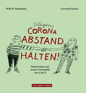 Wegen Corona Abstand halten! von Hartmann,  Wolf D.