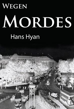 Wegen Mordes von Hyan,  Hans