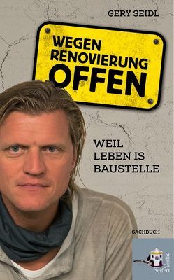 Wegen Renovierung offen von Seidl,  Gery