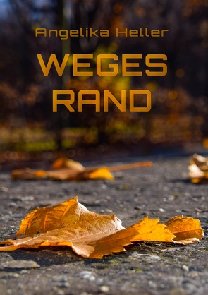 Weges Rand von Heller,  Angelika