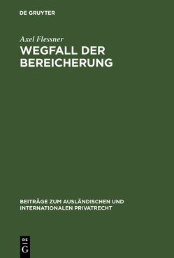 Wegfall der Bereicherung von Flessner,  Axel