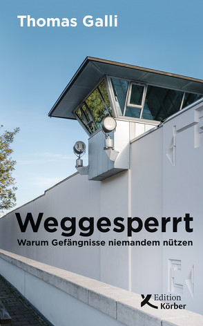 Weggesperrt von Galli,  Thomas