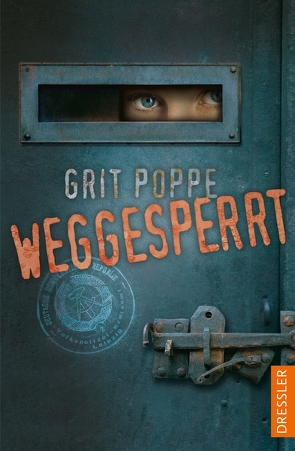 Weggesperrt von Poppe,  Grit