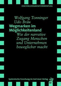 Wegmarken im Möglichkeitenland von Bräu,  Udo, Tonninger,  Wolfgang