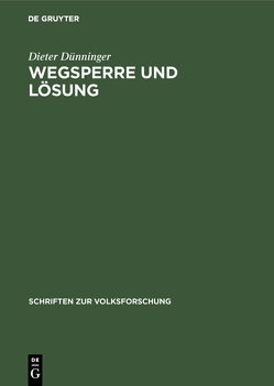 Wegsperre und Lösung von Dünninger,  Dieter