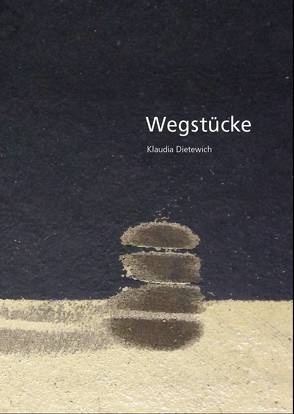 Wegstücke von Klaudia,  Dietewich