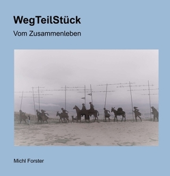 WegTeilStück von Forster,  Michl