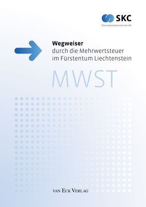 Wegweiser durch die Mehrwertsteuer im Fürstentum Liechtenstein von Gross,  Max