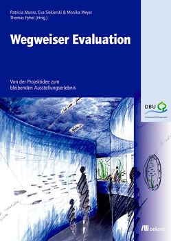 Wegweiser Evaluation von Munro,  Patricia, Pyhel,  Thomas, Siekierski,  Eva, Weyer,  Monika