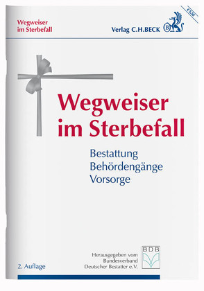 Wegweiser im Sterbefall von Bundesverband deutscher Bestatter e.V., Lichtner,  Rolf