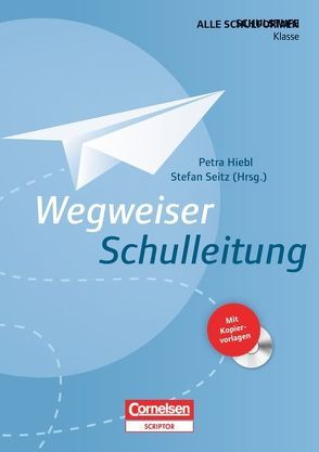 Wegweiser Schulleitung von Brenner,  Doris, Hiebl,  Petra, Klenk,  Gerald, Krauß,  Erich, Pfrang,  Agnes, Rieger,  Edmund, Seitz,  Stefan, Walter,  Peter