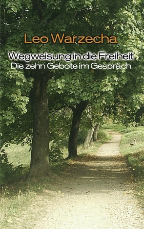 Wegweisung in die Freiheit von Warzecha,  Leo