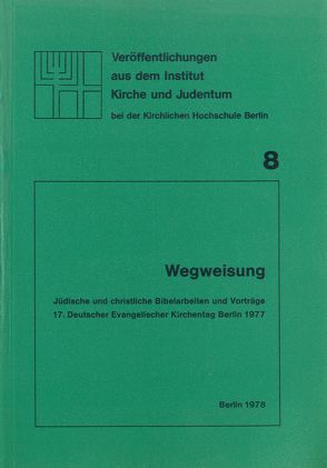 Wegweisung von Goldschmidt,  Dietrich, Osten-Sacken,  Peter von der, Stöhr,  Martin