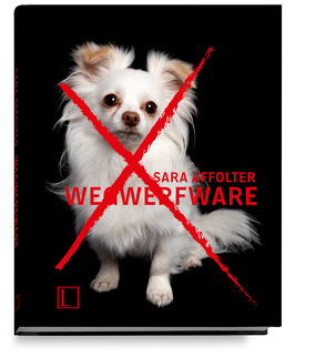 Wegwerfware von Affolter,  Sara