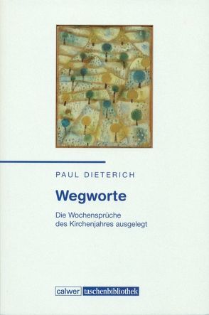 Wegworte von Dieterich,  Paul