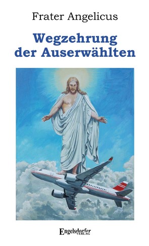 Wegzehrung der Auserwählten von Angelicus,  Frater